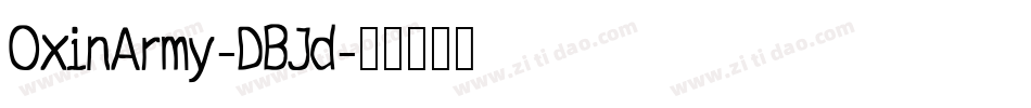 OxinArmy-DBJd字体转换