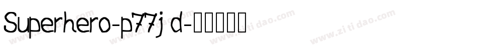 Superhero-p77jd字体转换