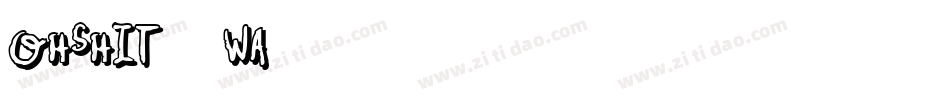 OhShit-9WA0字体转换