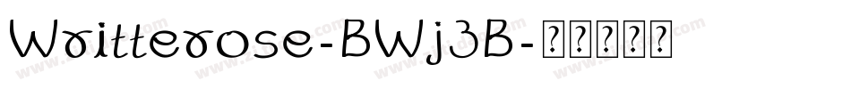 Writterose-BWj3B字体转换
