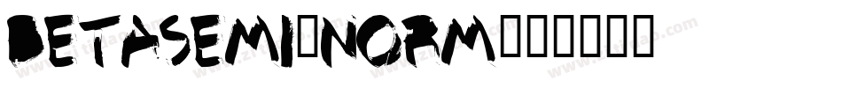 BetaSemi-Norm字体转换