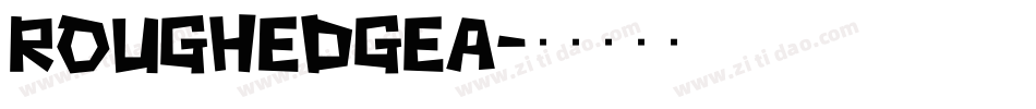 RoughedgeA字体转换