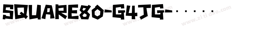 Square80-G4jg字体转换