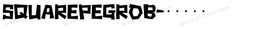 SquarePegROB字体转换