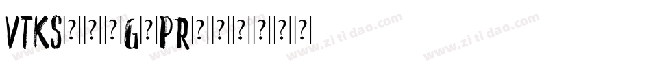 Vtks36-g2PR字体转换