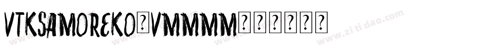 VtksAmoreko-vmmmM字体转换