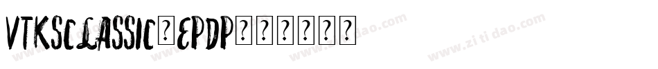 VtksClassic-epdp字体转换