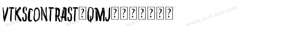 VtksContrast-qmj1字体转换