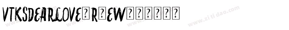 VtksDearLove-R0EW字体转换