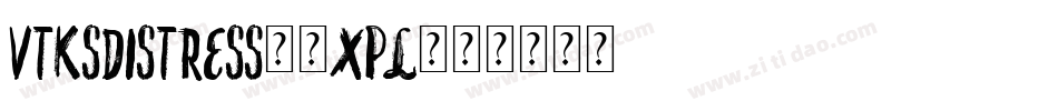 VtksDistress-9XpL字体转换