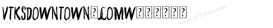 VtksDowntown-LOmW字体转换