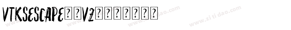 VtksEscape-0VZ9字体转换