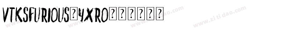 VtksFurious-YXRo字体转换