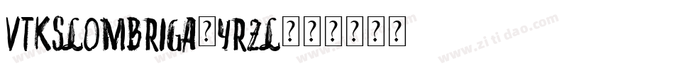 VtksLombriga-YrzL字体转换