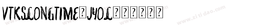 VtksLongtime-jyol字体转换