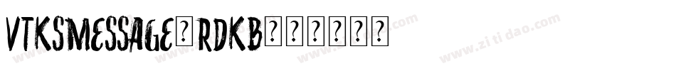VtksMessage-rdKB字体转换