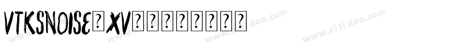 VtksNoise-xv05字体转换