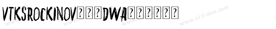 VtksRockinoV2-7DWA字体转换