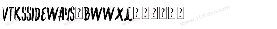 VtksSideways-BWWxl字体转换