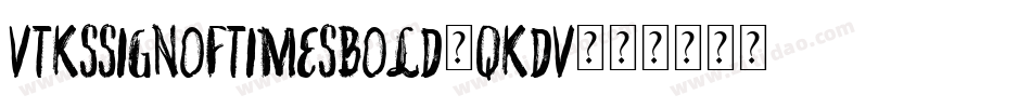 VtksSignOfTimesBold-qKdV字体转换