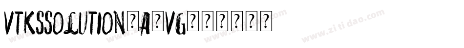 VtksSolution-A4vg字体转换