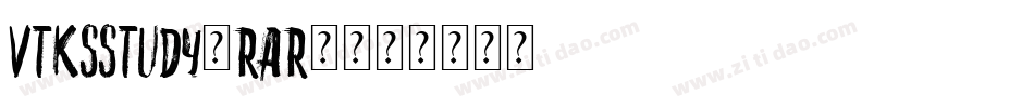 VtksStudy-RAr6字体转换