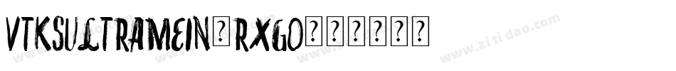 VtksUltramein-rXGO字体转换