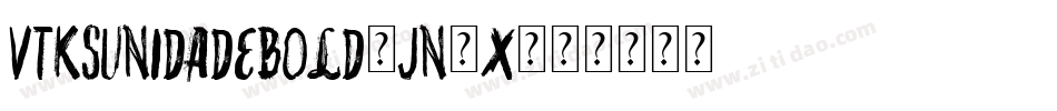 VtksUnidadeBold-Jn6x字体转换