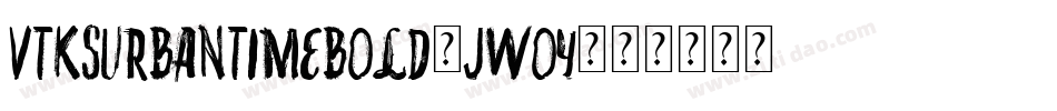 VtksUrbanTimeBold-jWoy字体转换