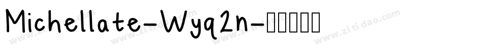 Michellate-Wyq2n字体转换