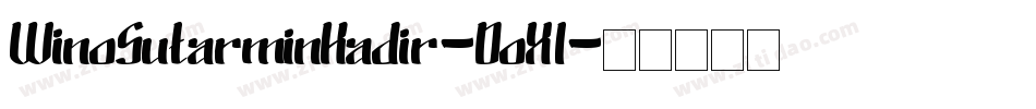 WinoSutarminKadir-DoX1字体转换