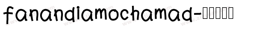 fanandiamochamad字体转换