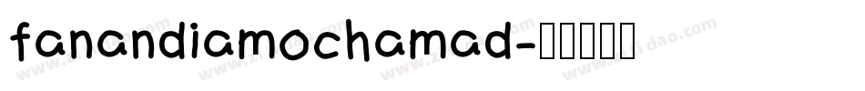 fanandiamochamad字体转换