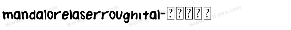 mandalorelaserroughital字体转换