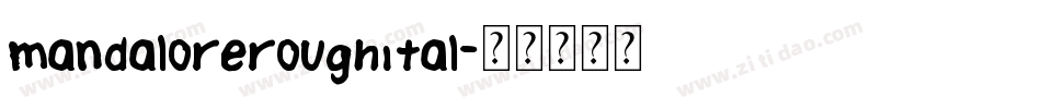 mandaloreroughital字体转换