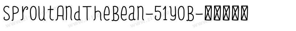 SproutAndTheBean-51yOB字体转换