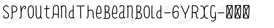 SproutAndTheBeanBold-6YRxg字体转换
