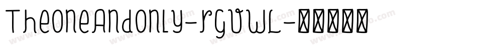 TheOneAndOnly-rgvwL字体转换