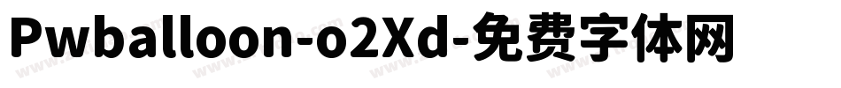 Pwballoon-o2Xd字体转换