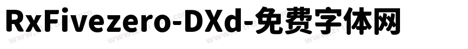 RxFivezero-DXd字体转换