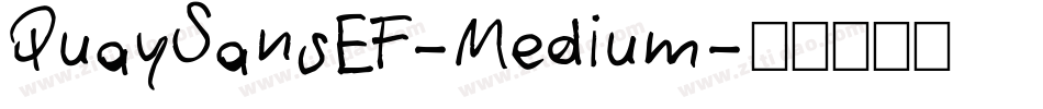 QuaySansEF-Medium字体转换 QuaySansEF-Medium字体转换