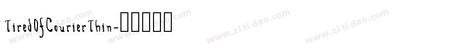 TiredOfCourierThin字体转换