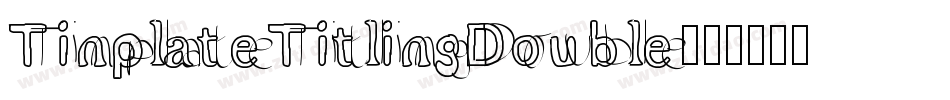 TinplateTitlingDouble字体转换