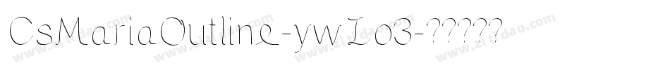 CsMariaOutline-ywLo3字体转换