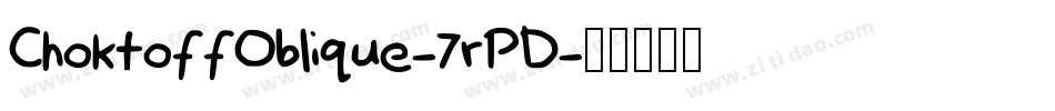ChoktoffOblique-7rPD字体转换