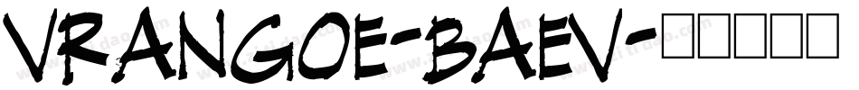 Vrangoe-BaEV字体转换