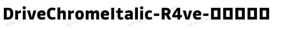 DriveChromeItalic-R4ve字体转换