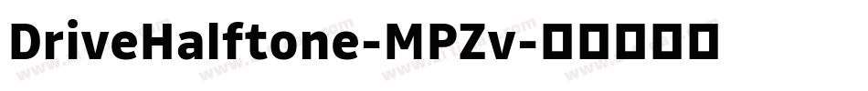 DriveHalftone-MPZv字体转换