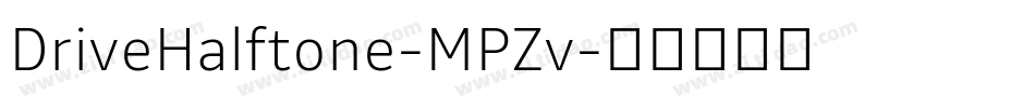 DriveHalftone-MPZv字体转换