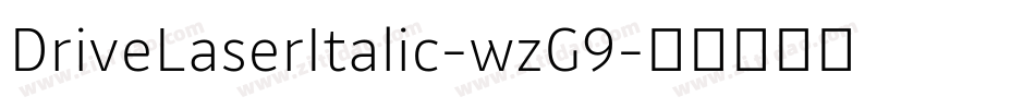 DriveLaserItalic-wzG9字体转换